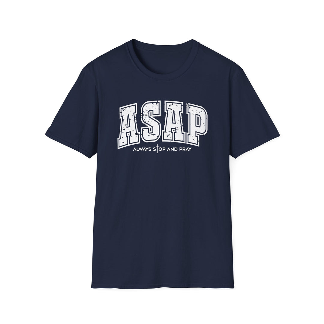 Navy t-shirt with white distressed varsity block letters reading ASAP and Always Stop And Pray beneath it