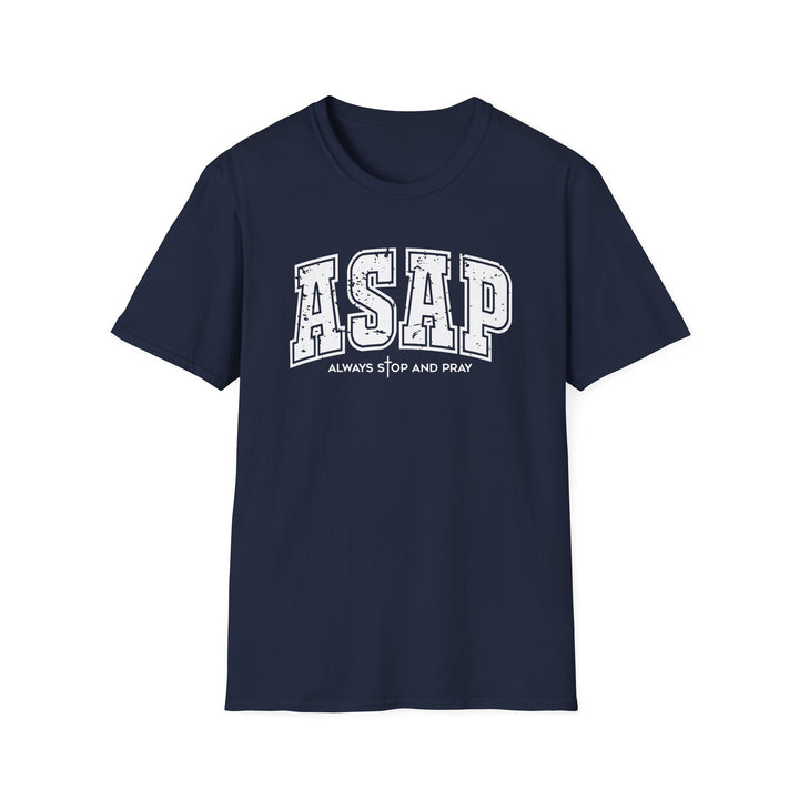 Navy t-shirt with white distressed varsity block letters reading ASAP and Always Stop And Pray beneath it