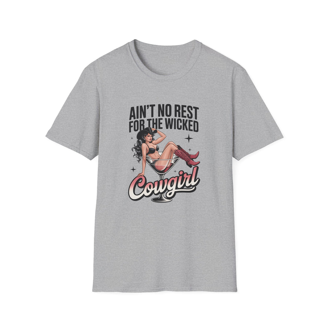 Sport grey unisex t-shirt with a retro pin-up cowgirl in a martini glass illustration and bold text reading Ain't No Rest for the Wicked Cowgirl