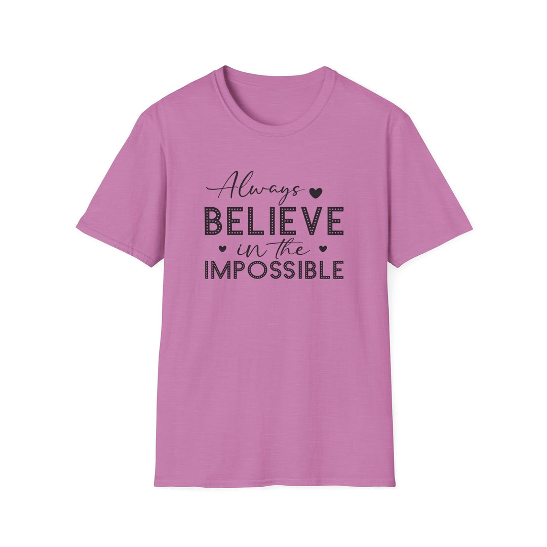 Orchid unisex t-shirt with script and dotted block lettering reading Always Believe in the Impossible with small heart accents