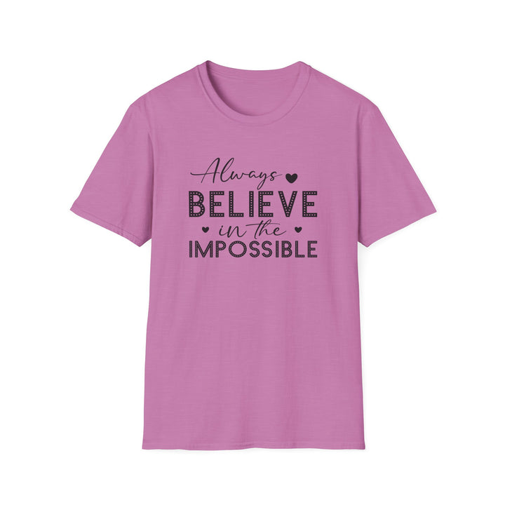 Orchid unisex t-shirt with script and dotted block lettering reading Always Believe in the Impossible with small heart accents