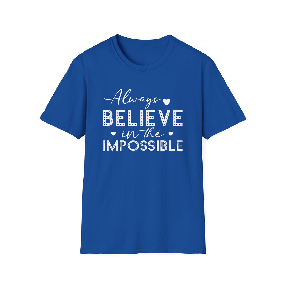 Royal blue unisex t-shirt with script and dotted block lettering reading Always Believe in the Impossible with small heart accents