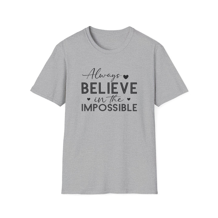 Sport grey unisex t-shirt with script and dotted block lettering reading Always Believe in the Impossible with small heart accents