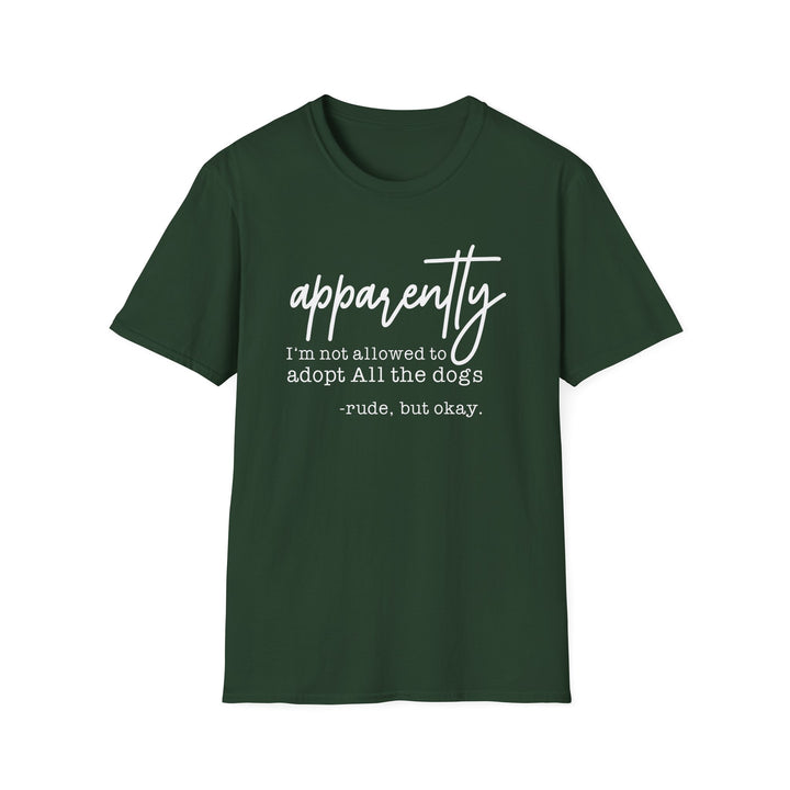 Forest green t-shirt with white script text reading apparently I&