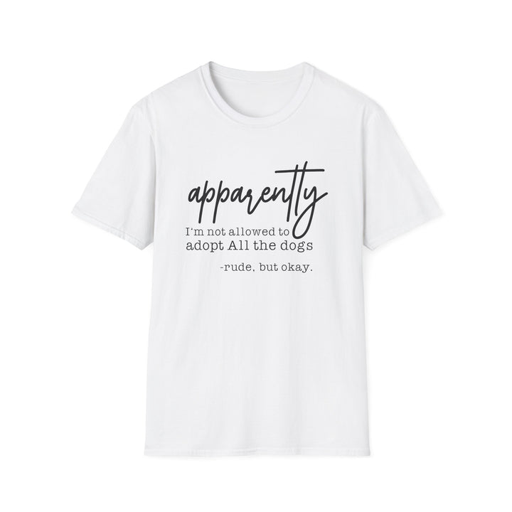 White t-shirt with dark script text reading apparently I&