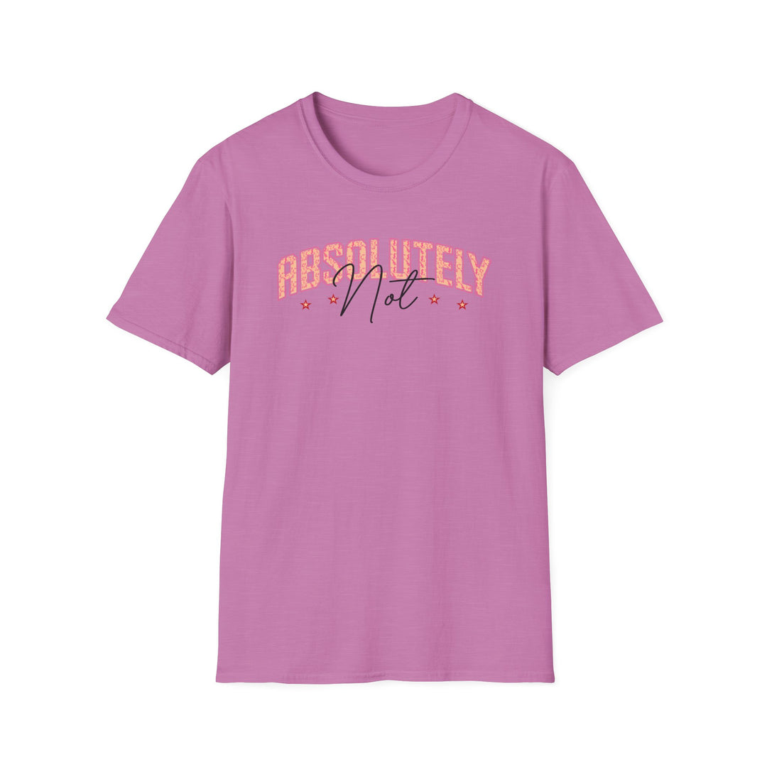 Absolutely Not funny sarcastic t-shirt in orchid pink — Snappy Tee