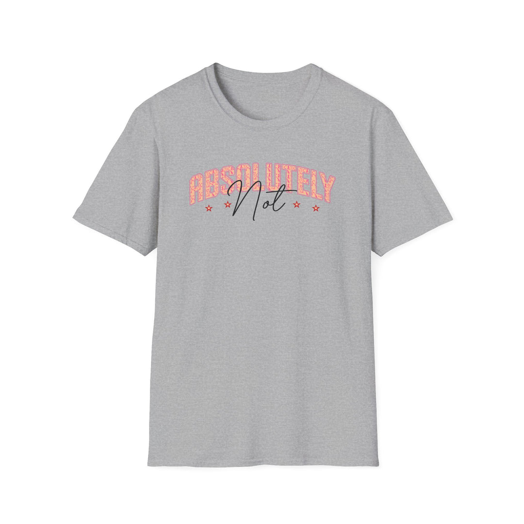 Absolutely Not funny sarcastic t-shirt in sport grey — Snappy Tee