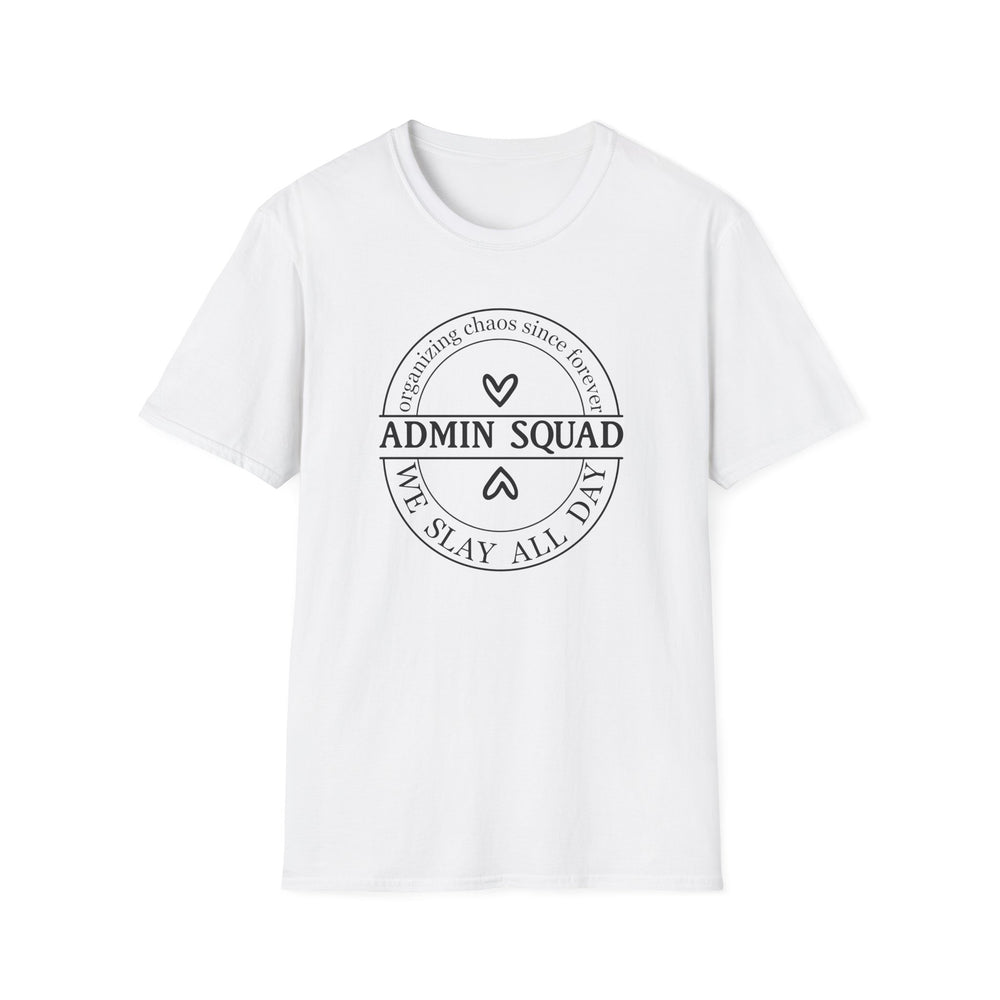 Admin Squad We Slay All Day funny office t-shirt in white — Snappy Tee