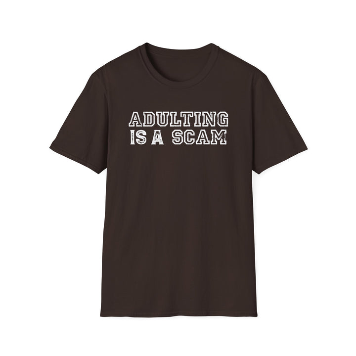 Adulting Is a Scam funny graphic t-shirt in dark chocolate brown — Snappy Tee